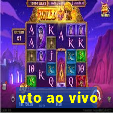 vto ao vivo